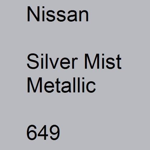 Nissan, Silver Mist Metallic, 649.